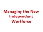 Image: Managing the New Independent Workforce