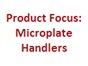 Image: Product Focus: Microplate Handlers