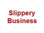 Image: Slippery Business